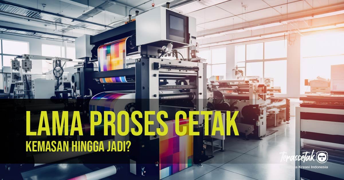 Berapa Lama Proses Cetak Box Kemasan Hingga Jadi?