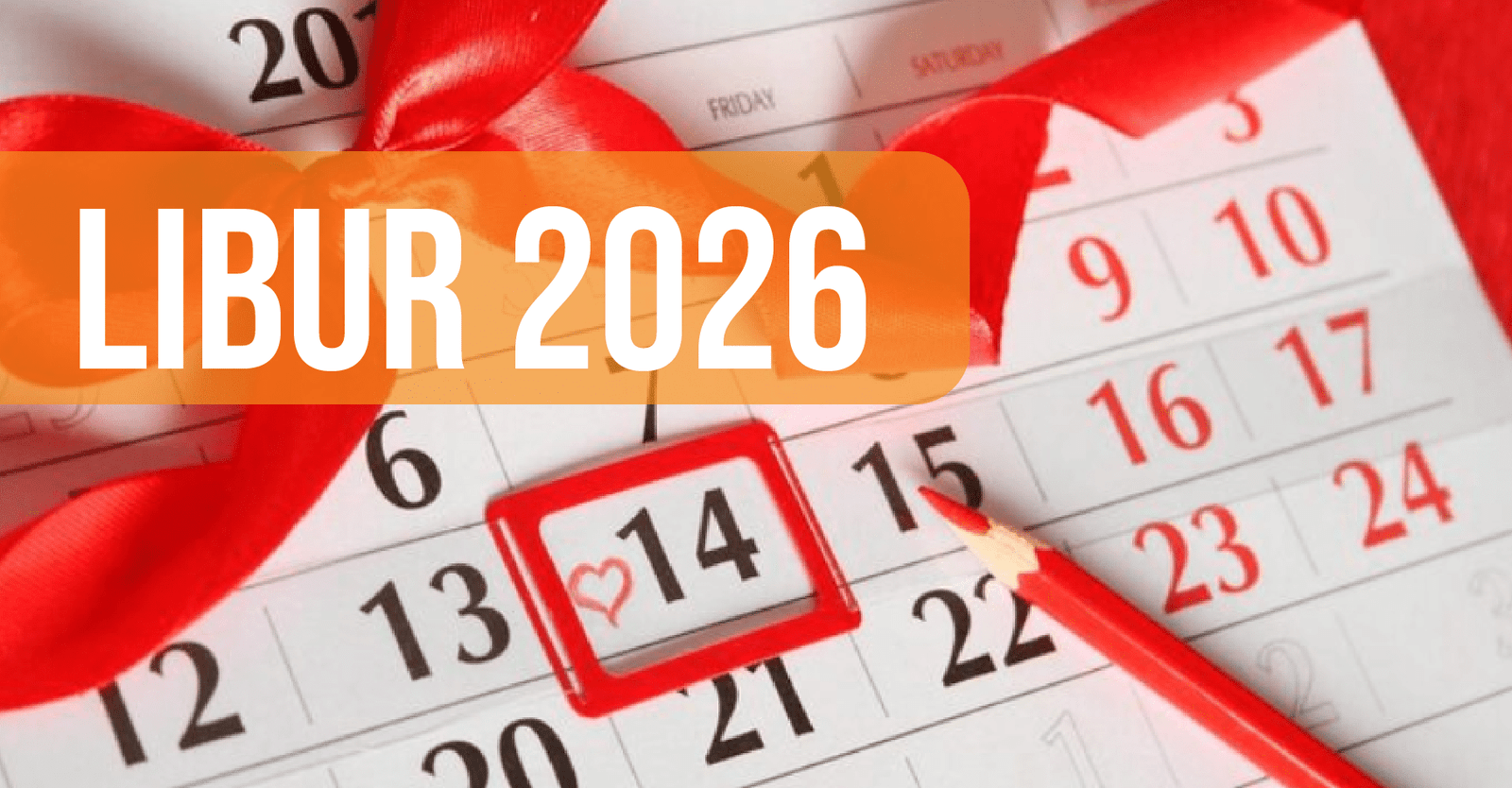 Kalender 2026 Lengkap – Tanggal Merah dan Cuti Bersama